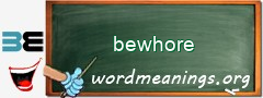 WordMeaning blackboard for bewhore